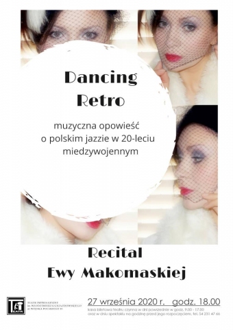 Galeria dla Recital Ewy Makomaskiej "Dancing retro"