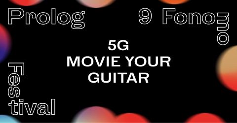 Galeria dla Prolog 9. Fonomo Music & Film Festival 5G "Movie Your Guitar"