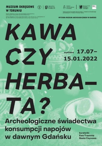 Galeria dla Wystawa „Kawa czy herbata? Archeologiczne świadectwa konsumpcji napojów w dawnym Gdańsku”