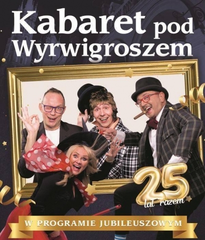 Galeria dla Kabaret Pod Wyrwigroszem - Jubileuszowy Program 25-lecie