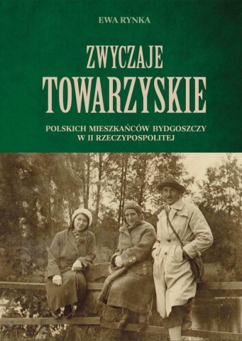 Galeria dla Spotkanie z autorką książki Ewą Rynką „Zwyczaje towarzyskie polskich mieszkańców Bydgoszczy w II Rzeczypospolitej”