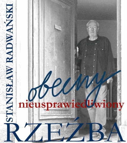Galeria dla Wystawa Rzeźby „Obecny - nieusprawiedliwiony” prof. Stanisława Radwańskiego