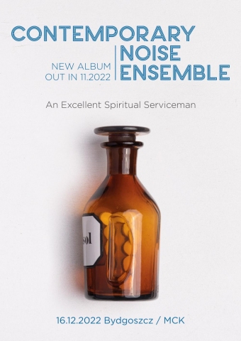 Galeria dla Koncert Contemporary Noise Ensemble promujący płytę „An Excellent Spiritual Serviceman”