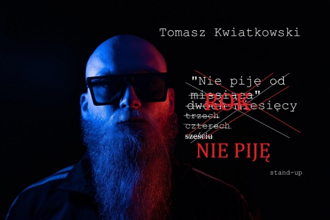 Galeria dla Stand-up: Tomasz Kwiatkowski Kalisz - Nie piję