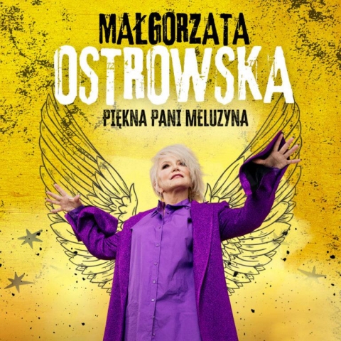 Galeria dla Koncert Małgorzaty Ostrowskiej "Piękna Pani Meluzyna" 40 lat na scenie