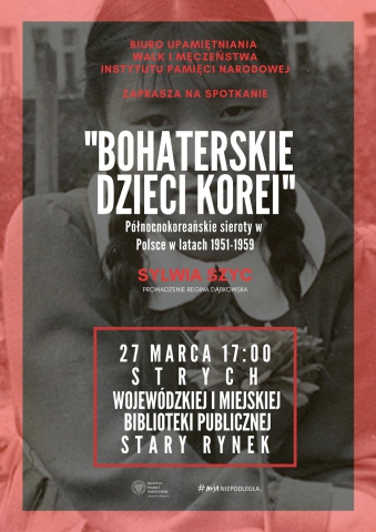 Galeria dla Spotkanie BEZ PRZEDAWNIENIA: Północnokoreańskie sieroty w Polsce w latach 1951-1959