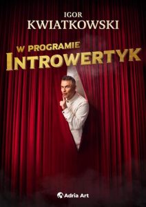 Ilustracja do wpisu: Stand-up – Igor Kwiatkowski – Introwertyk