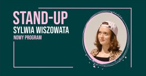 Ilustracja do wpisu: Stand-up – Sylwia Wiszowata
