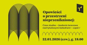 Ilustracja do wpisu: Opowieści o przestrzeni nieprzeniknionej: Case studies
