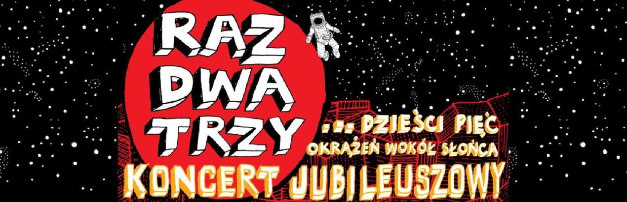 Ilustracja do wpisu: Koncert: „Raz, Dwa, Trzy ….dzieści pięć