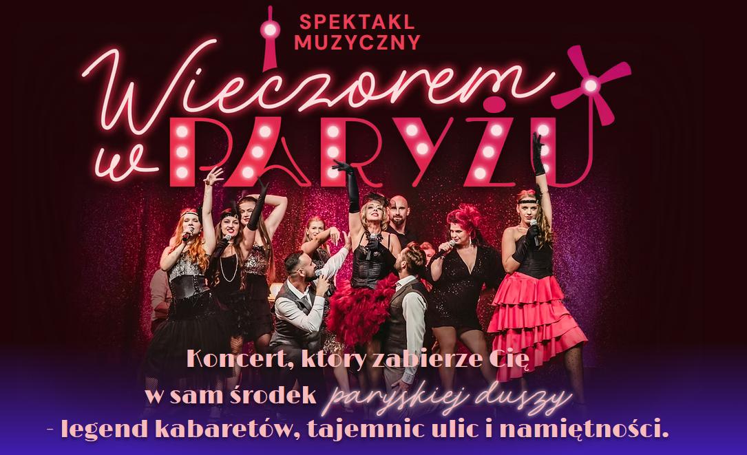Ilustracja do wpisu: Wieczorem w Paryżu / spektakl muzyczny