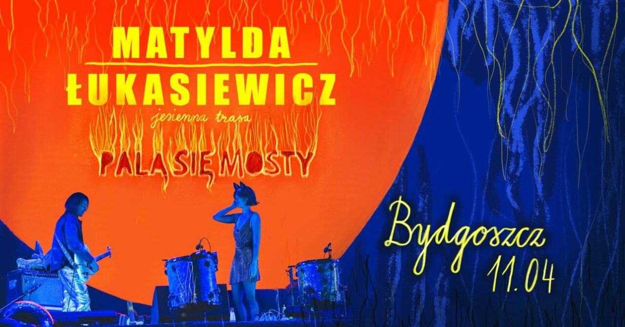 Ilustracja do wpisu: Matylda/Łukasiewicz // koncert