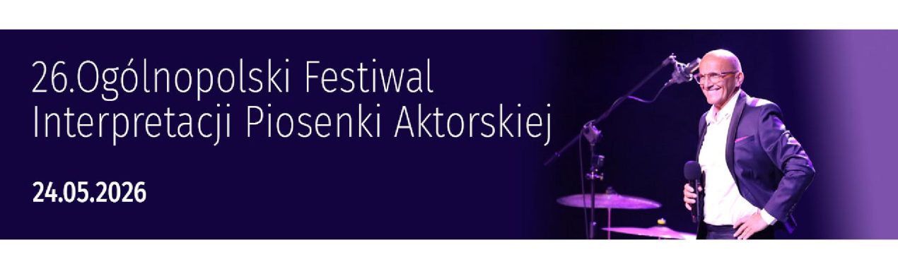 Ilustracja artykułu: 26. Ogólnopolski Festiwal Interpretacji Piosenki Aktorskiej