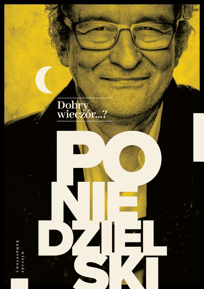 Ilustracja artykułu: Andrzej Poniedzielski – Dobry wieczór…?