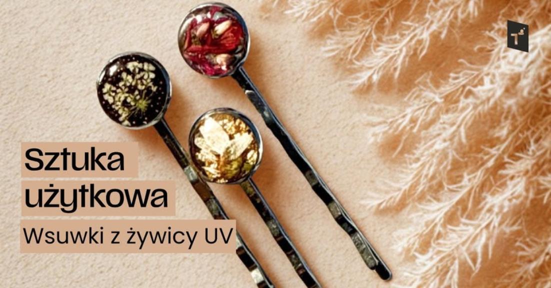 Ilustracja artykułu: Sztuka użytkowa: Wsuwki z żywicy UV