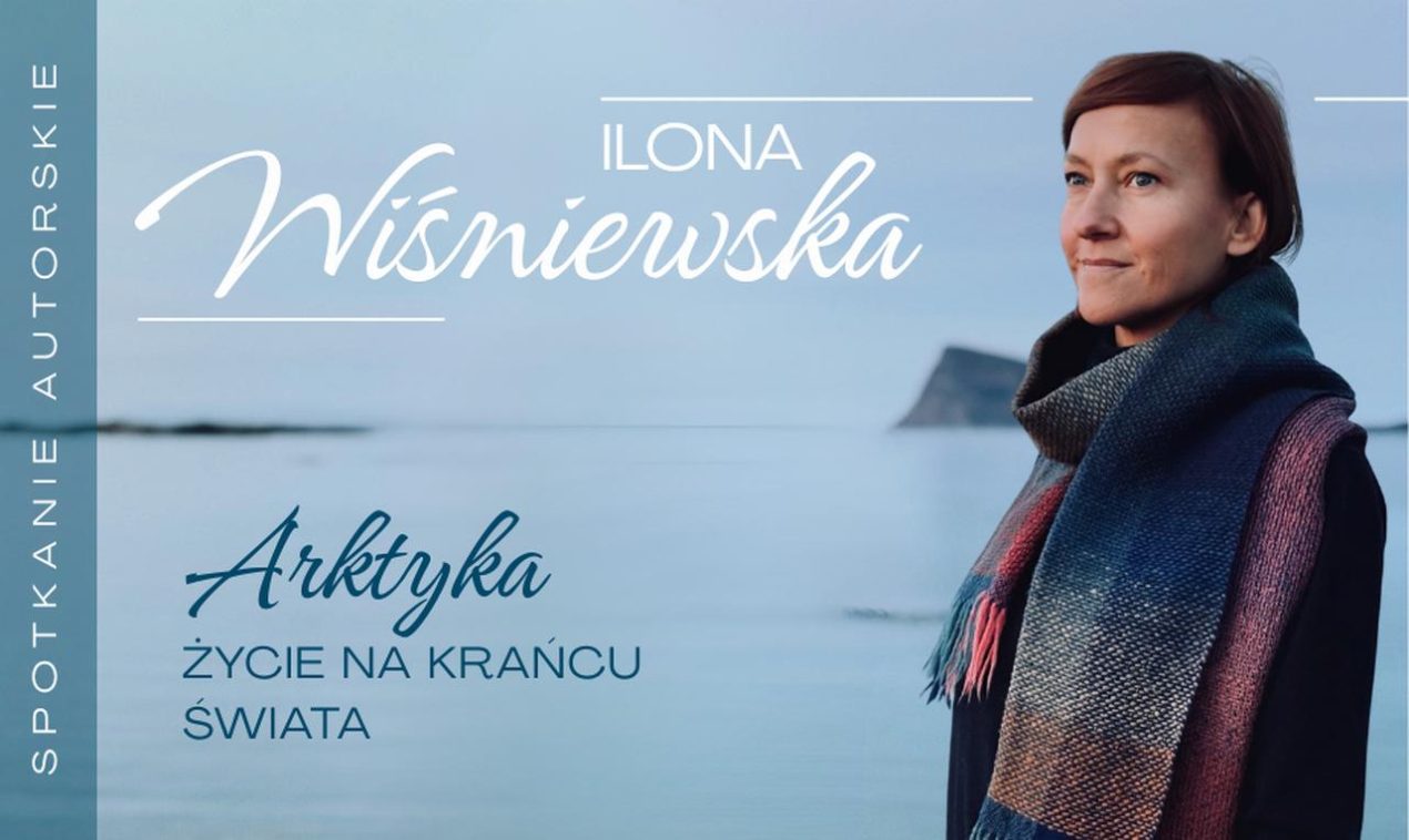 Ilustracja do wpisu: Spotkanie autorskie z Iloną Wiśniewską „Arktyka