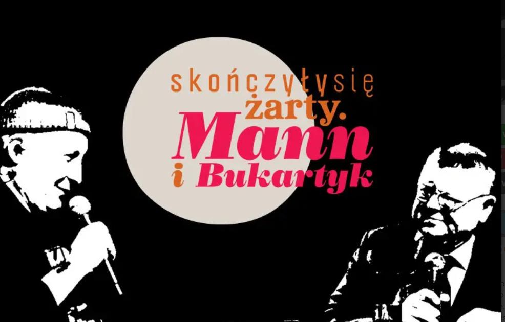 Ilustracja artykułu: Skończyły się żarty. Mann i Bukartyk