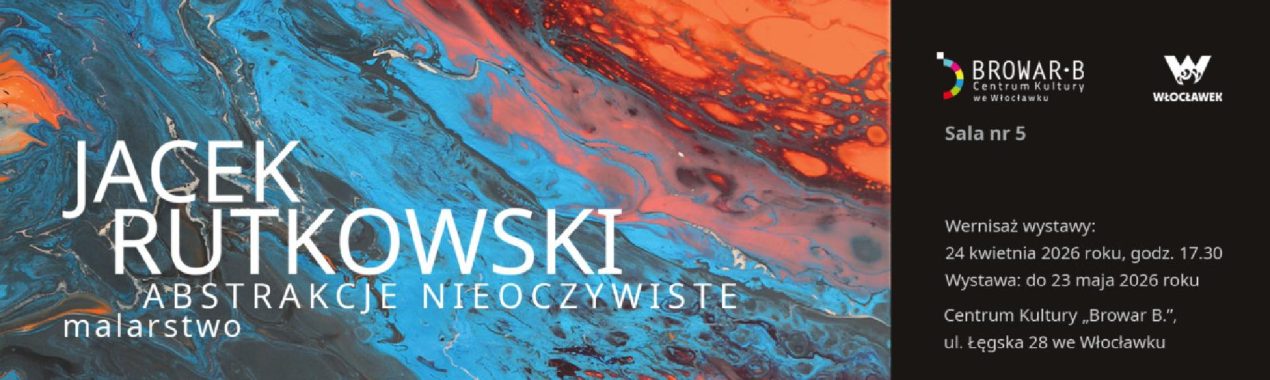 Ilustracja do wpisu: Wystawa malarstwa/abstrakcji/technik mieszanych Jacka Rutkowskiego „Abstrakcje