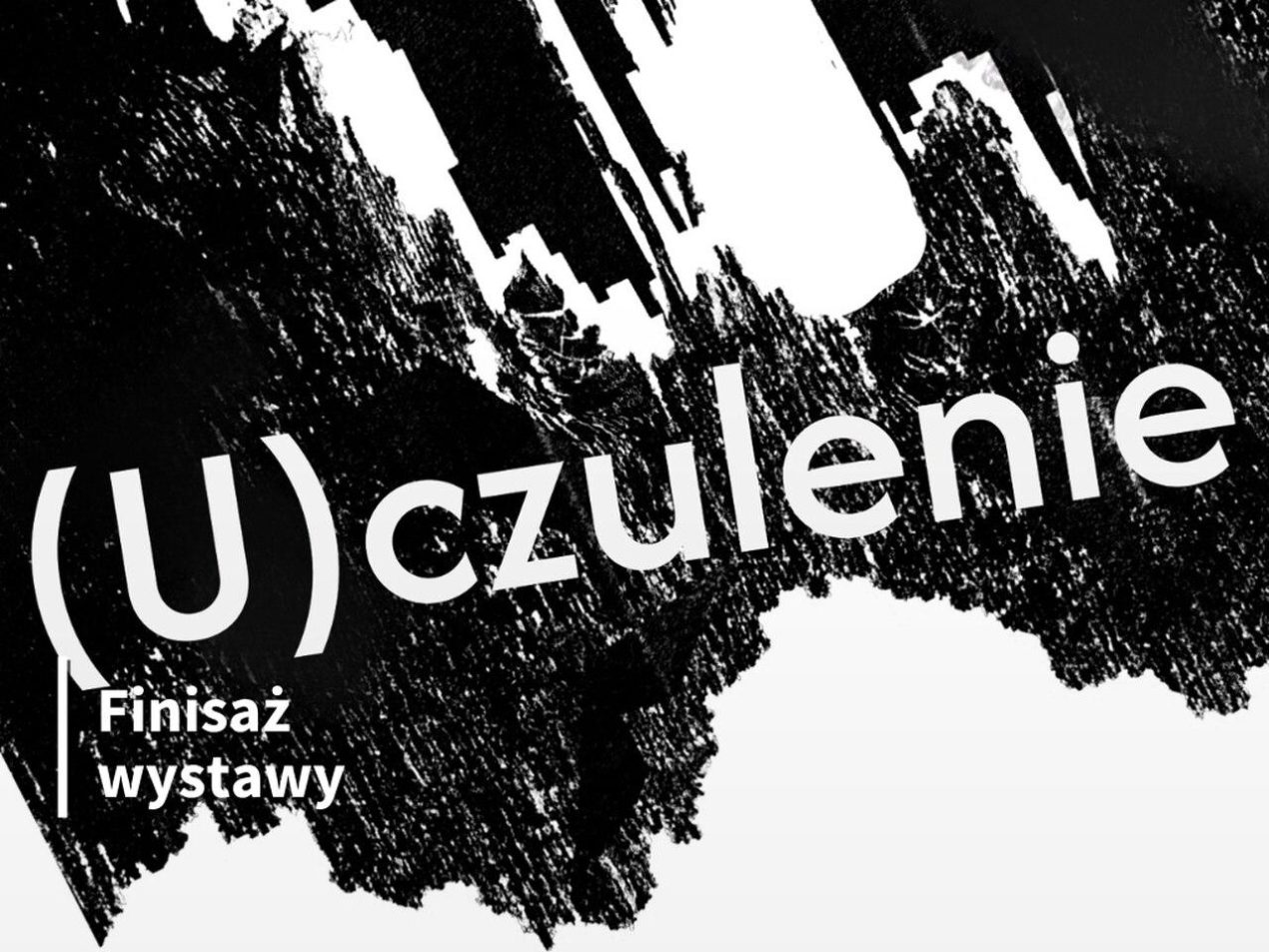 Ilustracja do wpisu: Finisaż wystawy czasowej „(U)czulenie”