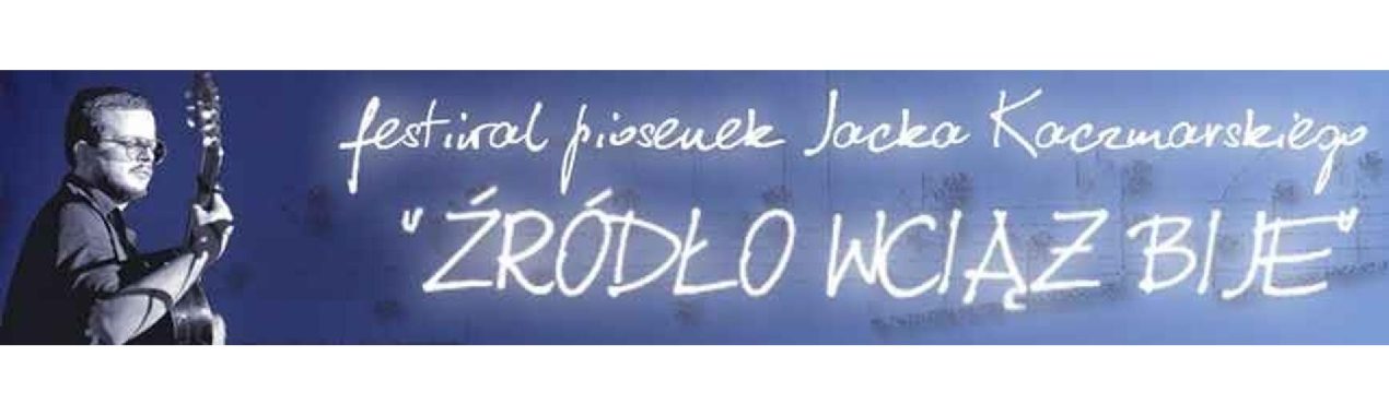 Ilustracja artykułu: XXI Festiwal Piosenek Jacka Kaczmarskiego „Źródło