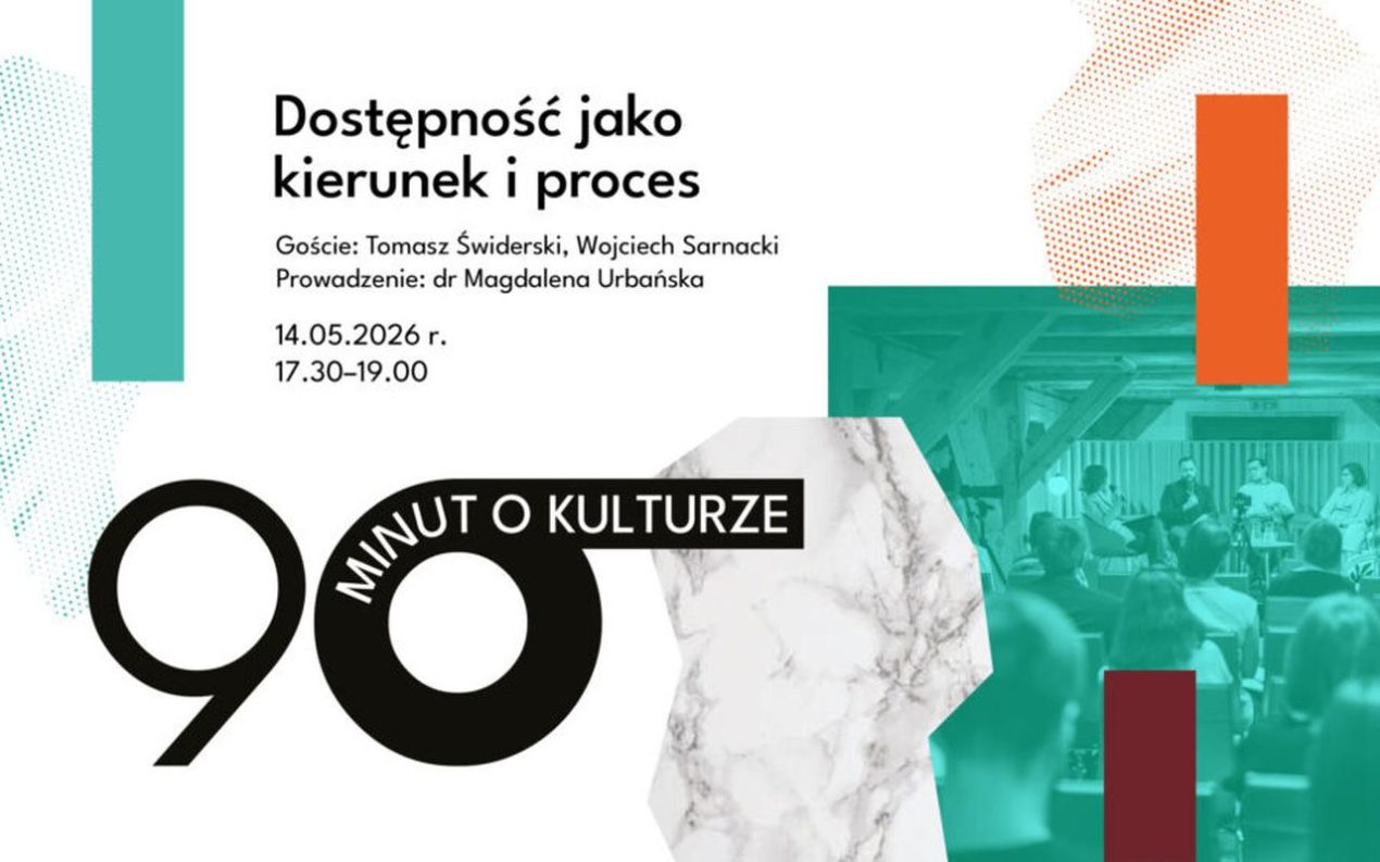 Ilustracja do wpisu: Spotkanie „90 minut o kulturze: Dostępność