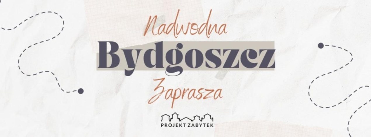 Ilustracja do wpisu: Nadwodna Bydgoszcz – spacer z przewodnikiem