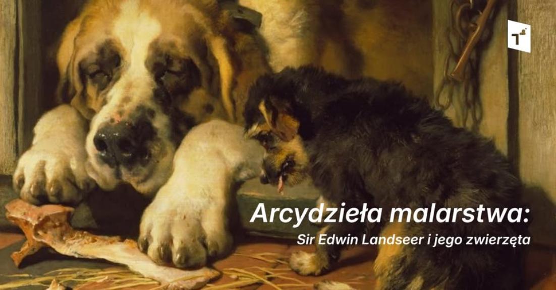 Ilustracja do wpisu: Arcydzieła malarstwa: Sir Edwin Landseer i