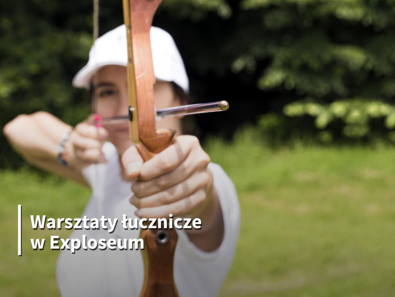 Ilustracja do wpisu: Warsztaty łucznicze w Exploseum