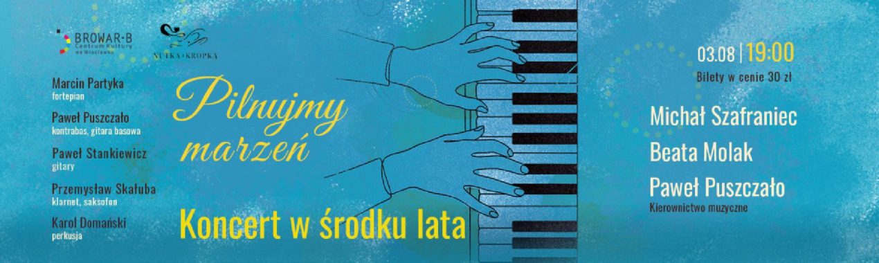 Ilustracja do wpisu: Koncert w środku lata: Pilnujmy marzeń