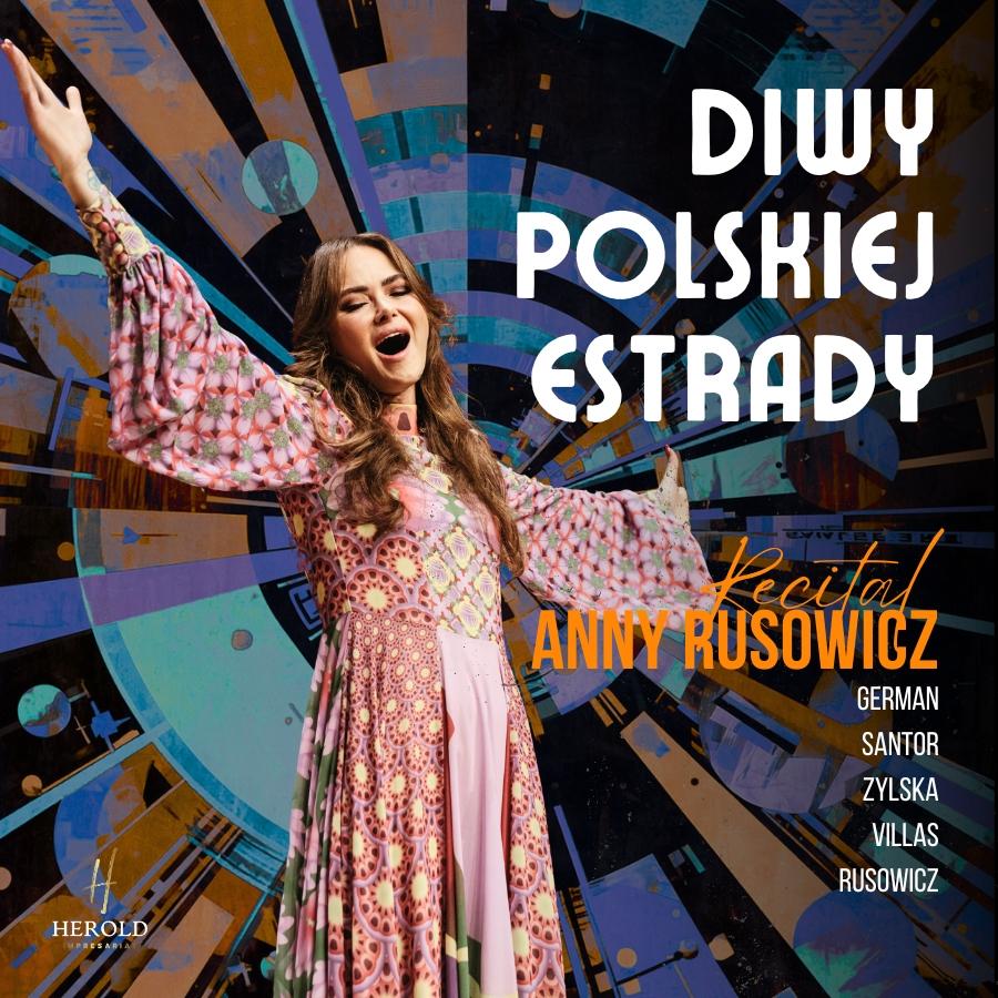 Ilustracja artykułu: Ania Rusowicz – Koncert: Divy Polskiej
