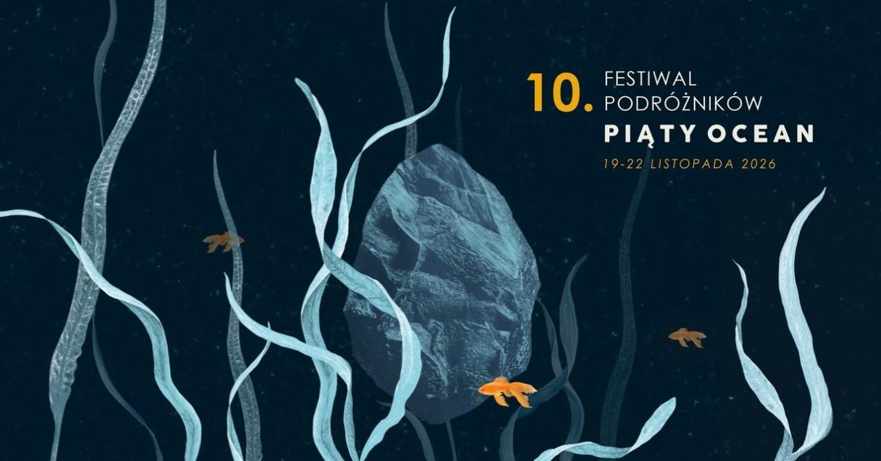 Ilustracja do wpisu: X Festiwal podróżników Piąty Ocean 2026